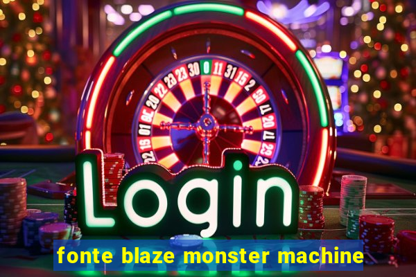 fonte blaze monster machine